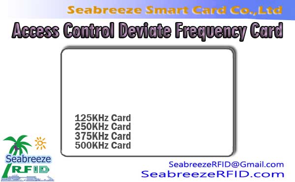 Frequência desviar Cartão de Controle de Acesso, 250KHz Access Control Card, 375KHz Access Control Card, 500Cartão de Controle de Acesso KHz
