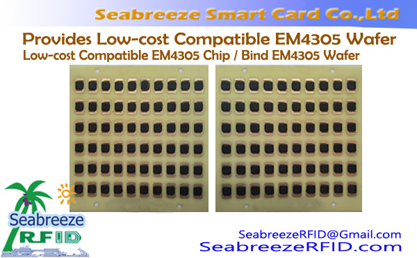 Provides Low-cost Compatible EM4305 Wafer, Low-cost Compatible EM4305 Chip, Bind EM4305 Wafer