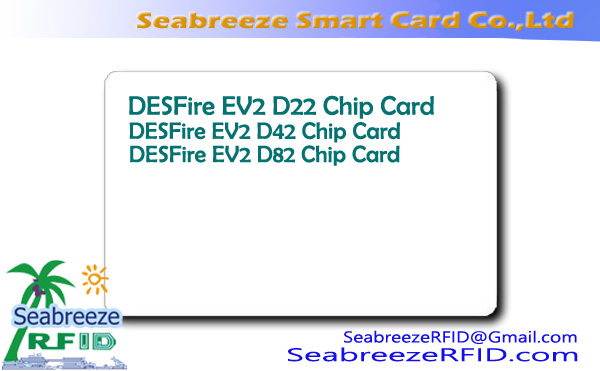 DESFire EV2 D22 Ĉipkarto, Mifare DESFire EV2 D42 Chip Card, Mifare DESFire EV2 D82 Chip Card